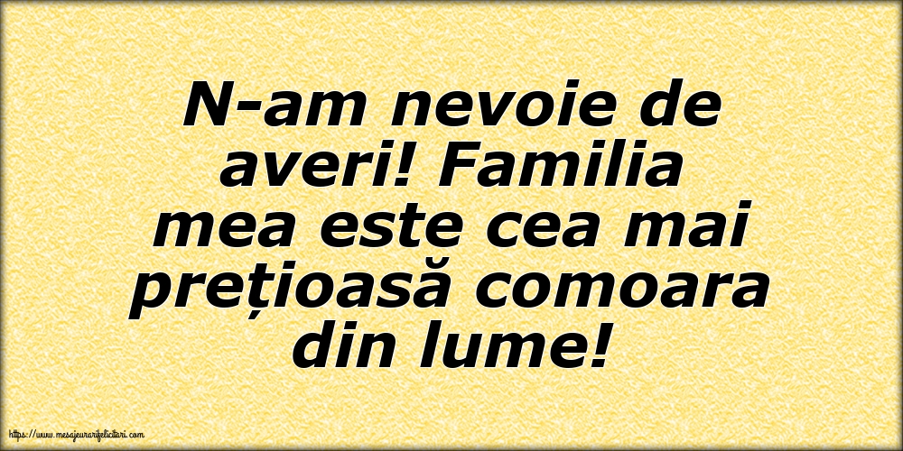 Familie N-am nevoie de averi