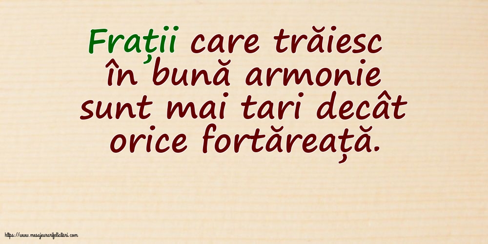 Familie Frații care trăiesc în bună armonie sunt mai tari decât orice fortăreață