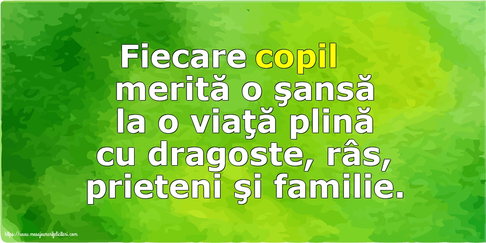Familie Fiecare copil merită o şansă la o viaţă plină cu dragoste