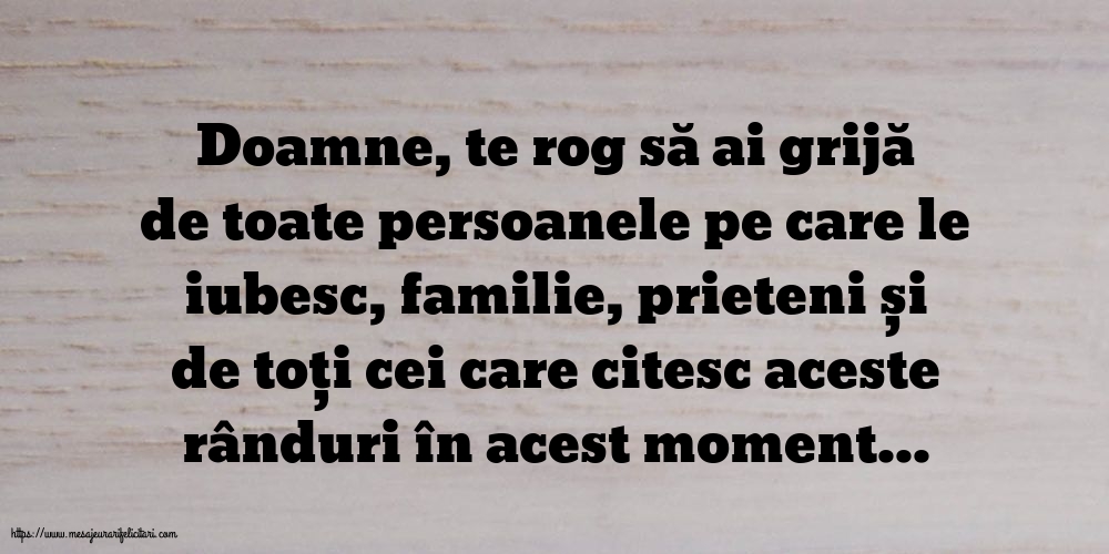 Familie Doamne, te rog să ai grijă de toate persoanele pe care le iubesc
