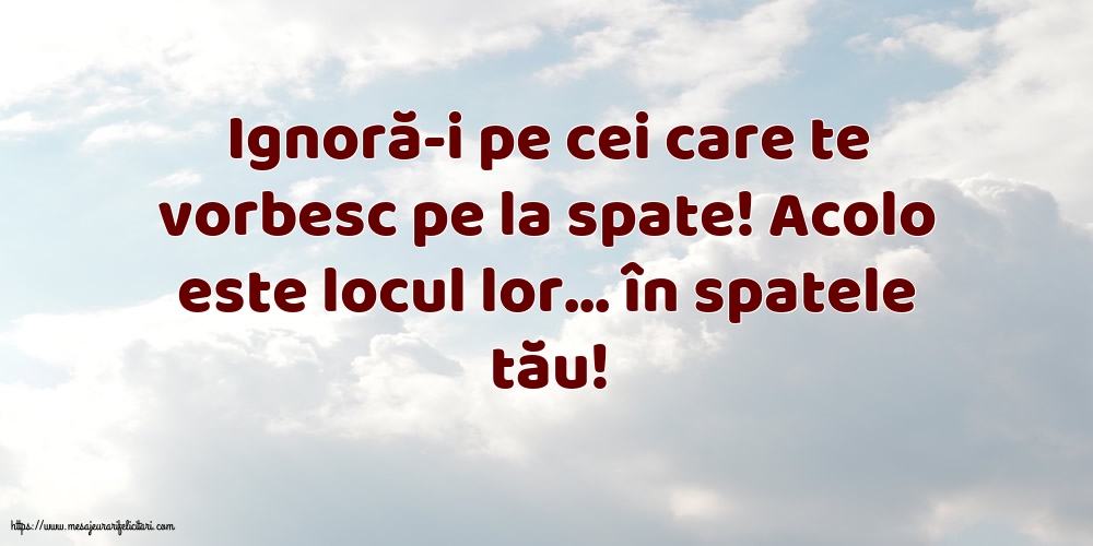 Familie Ignoră-i pe cei care te vorbesc pe la spate!