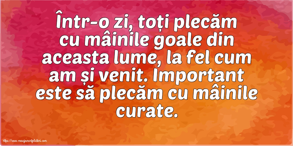 Familie Important este să plecăm cu mâinile curate