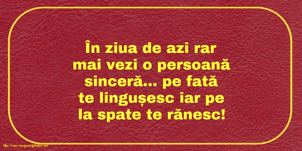 Familie În ziua de azi rar mai vezi o persoană sinceră