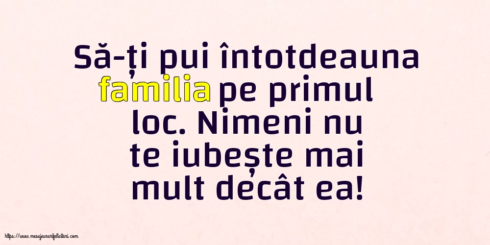Familie Să-ți pui întotdeauna familia pe primul loc