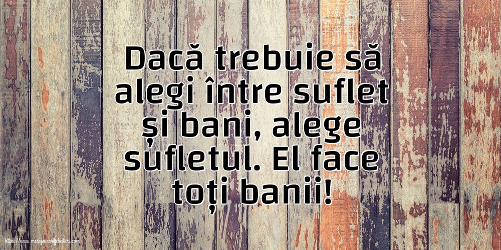 Familie Dacă trebuie să alegi între suflet și bani