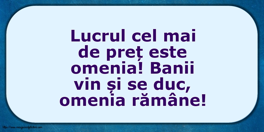 Familie Lucrul cel mai de preț este omenia