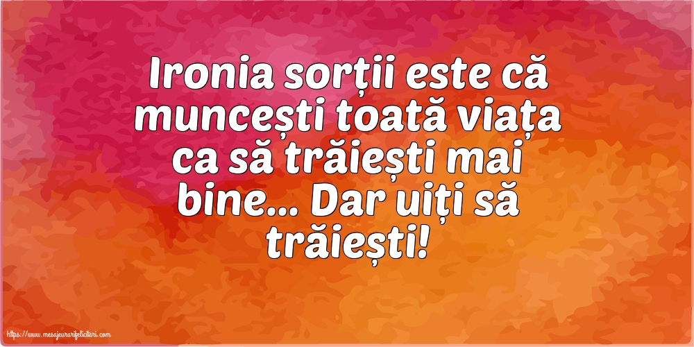 Imagini despre Familie - Ironia sorții - mesajeurarifelicitari.com