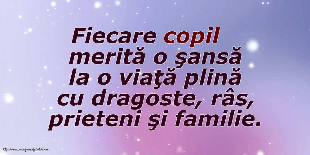 Familie Fiecare copil merită o şansă la o viaţă plină cu dragoste