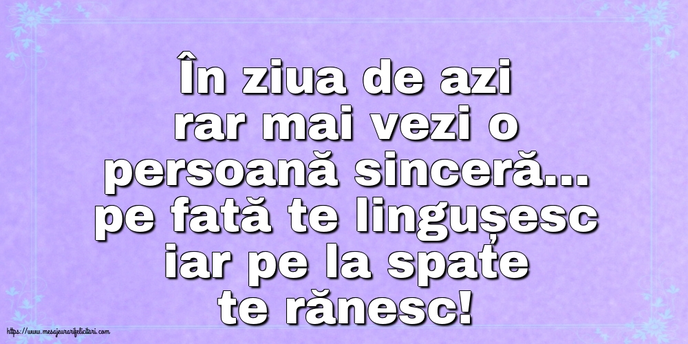 Familie În ziua de azi rar mai vezi o persoană sinceră