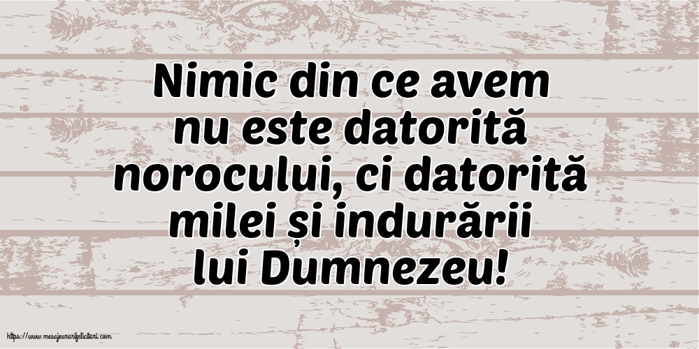 Familie Nimic din ce avem nu este datorită norocului
