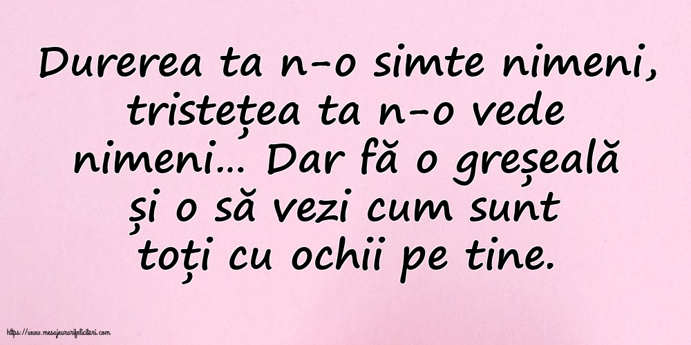 Familie Durerea ta n-o simte nimeni, tristețea ta n-o vede nimeni…