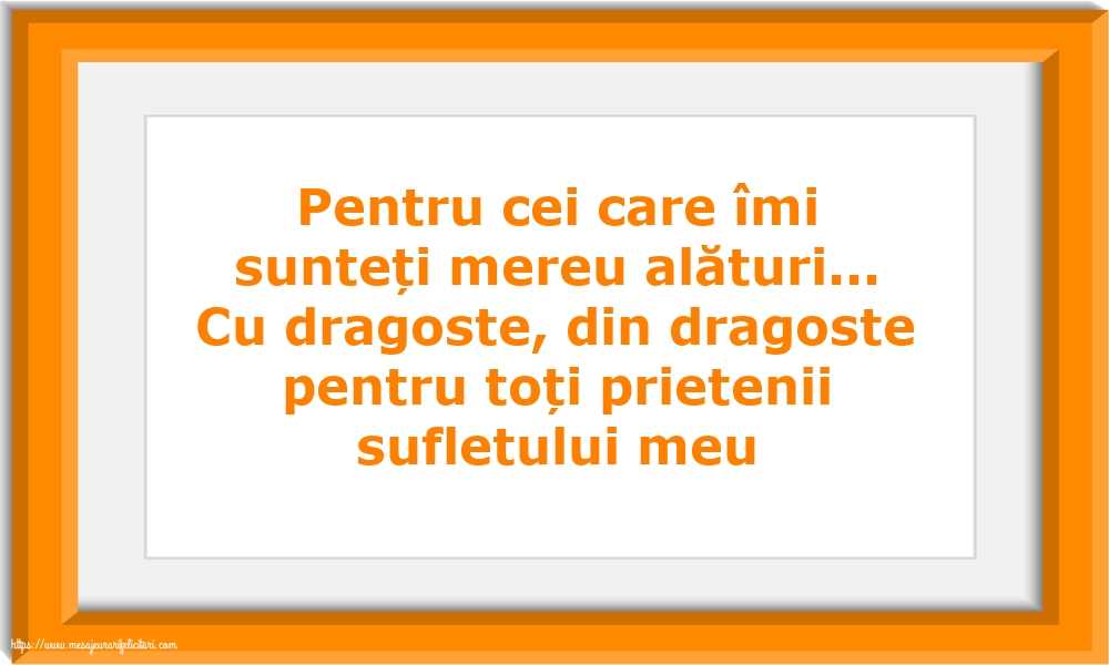 Familie Pentru cei care îmi sunteți mereu alături