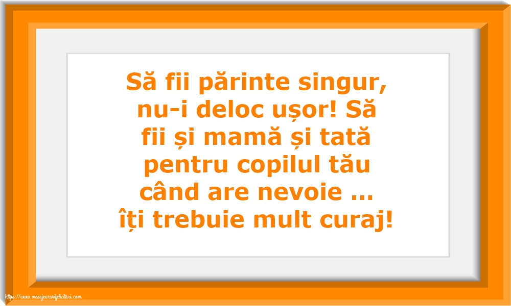 Familie Să fii părinte singur, nu-i deloc ușor!