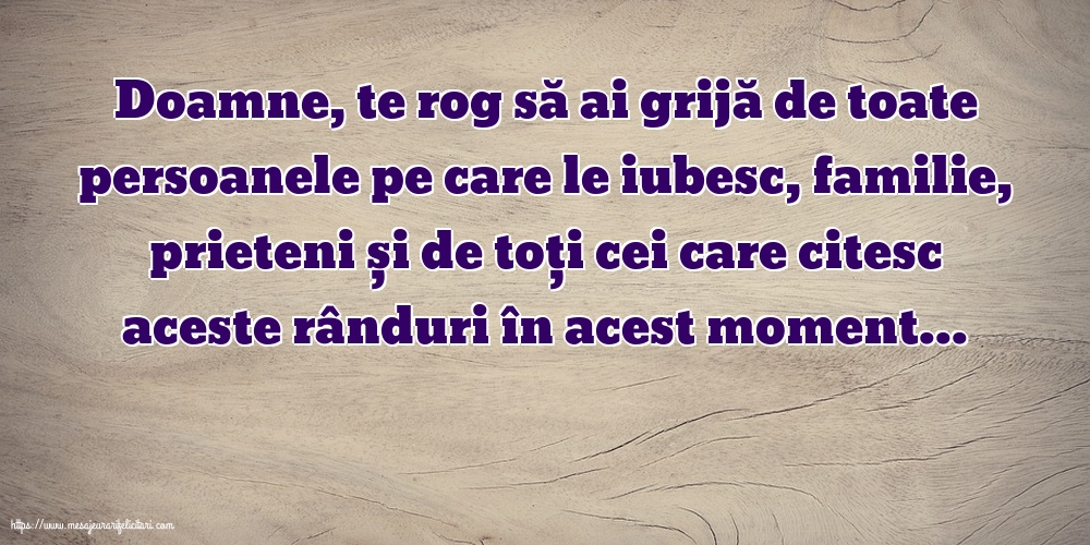 Familie Doamne, te rog să ai grijă de toate persoanele pe care le iubesc