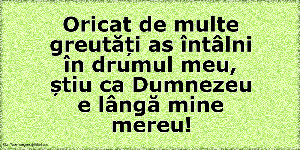 Familie Oricat de multe greutăți as întâlni în drumul meu