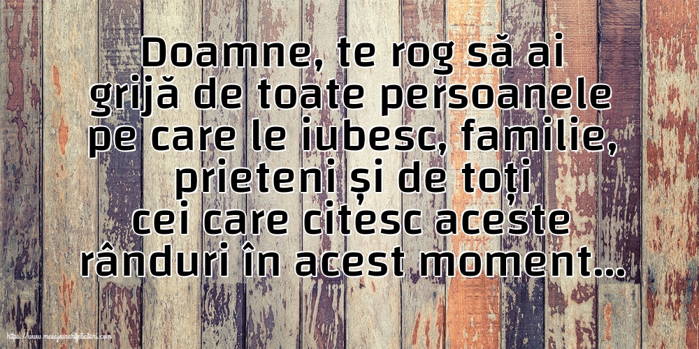 Familie Doamne, te rog să ai grijă de toate persoanele pe care le iubesc