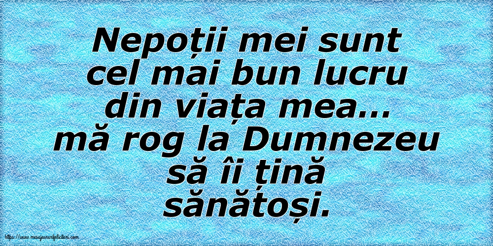 Familie Nepoții mei sunt cel mai bun lucru din viața mea…