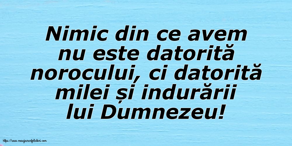 Familie Nimic din ce avem nu este datorită norocului