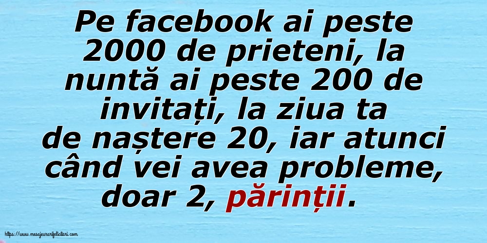 Familie Pe facebook ai peste 2000 de prieteni, la nuntă ai peste 200 de invitați...