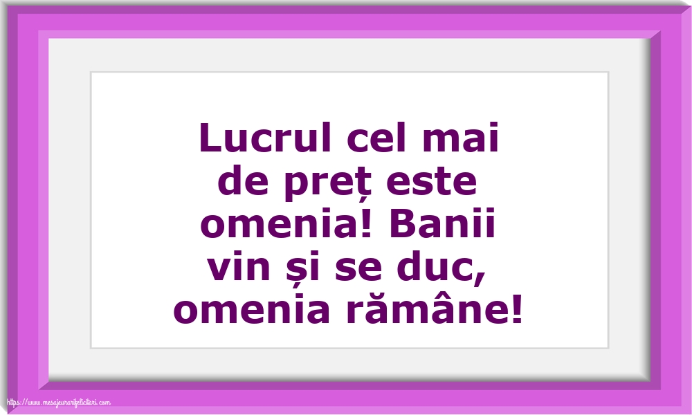 Familie Lucrul cel mai de preț este omenia