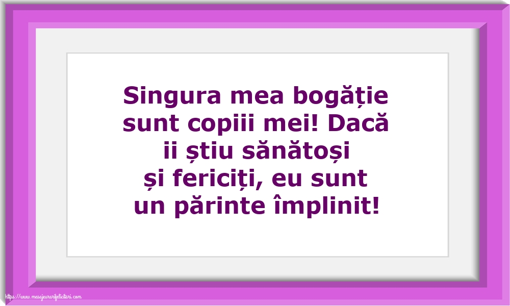 Familie Singura mea bogăție sunt copiii mei