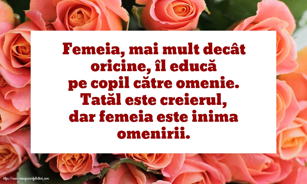 Familie Tatăl este creierul, dar femeia este inima omenirii.