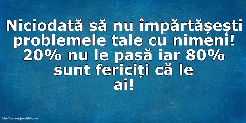 Familie Niciodată să nu împărtășești problemele tale cu nimeni!
