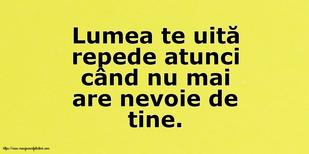 Familie Lumea te uită repede