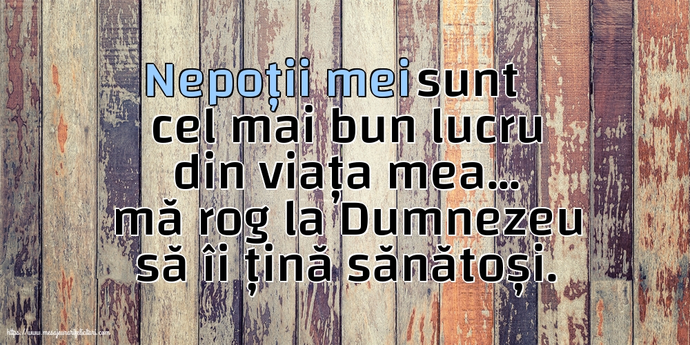 Imagini despre Familie - Nepoții mei sunt cel mai bun lucru din viața mea… - mesajeurarifelicitari.com