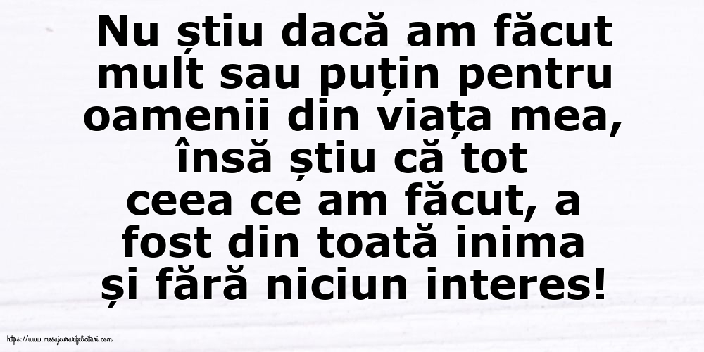 Familie Nu știu dacă am făcut mult sau puțin pentru oamenii