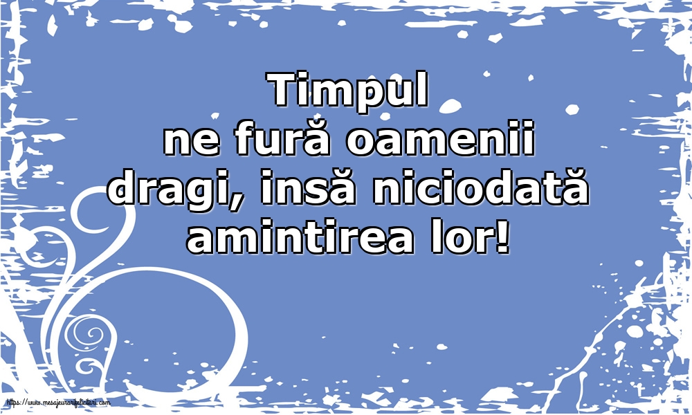 Familie Timpul ne fură oamenii dragi...
