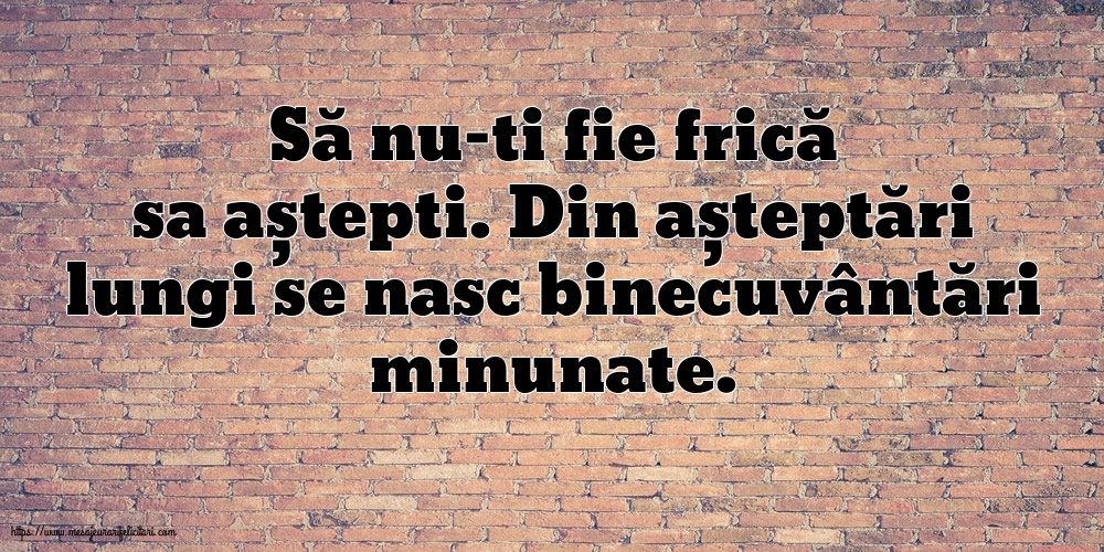 Familie Să nu-ti fie frică sa aștepti