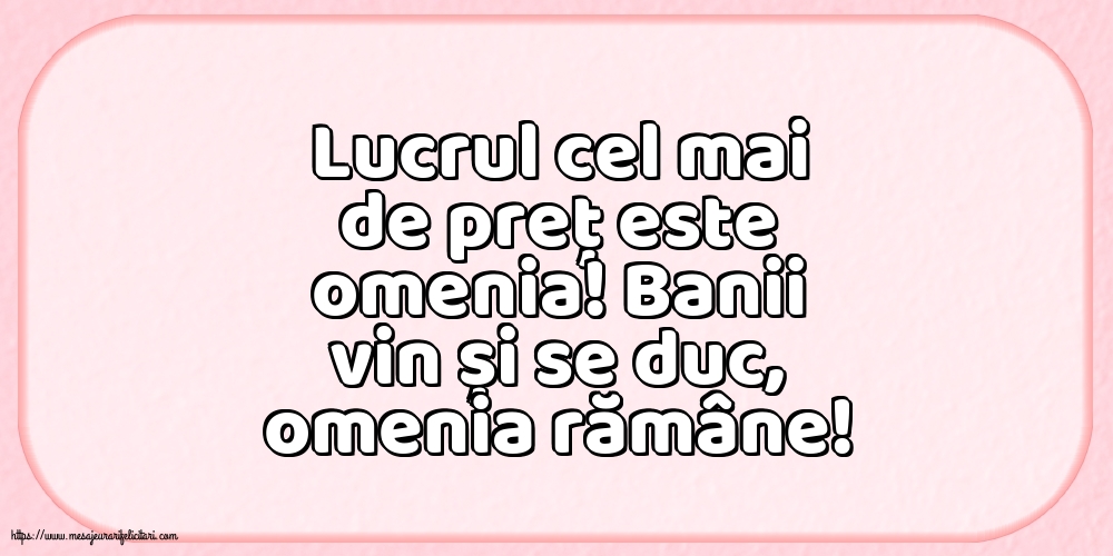 Familie Lucrul cel mai de preț este omenia