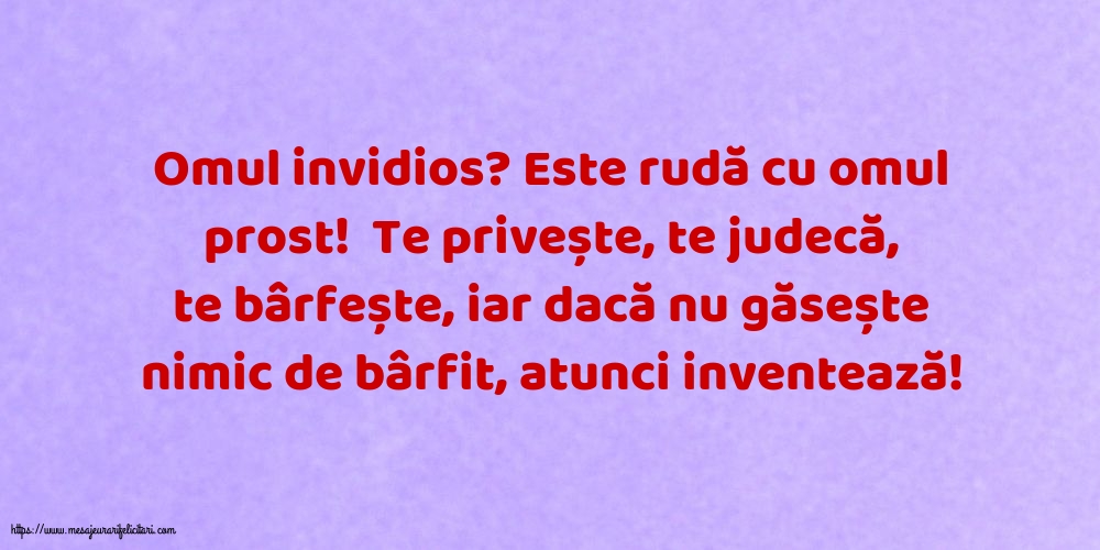 Familie Omul invidios?