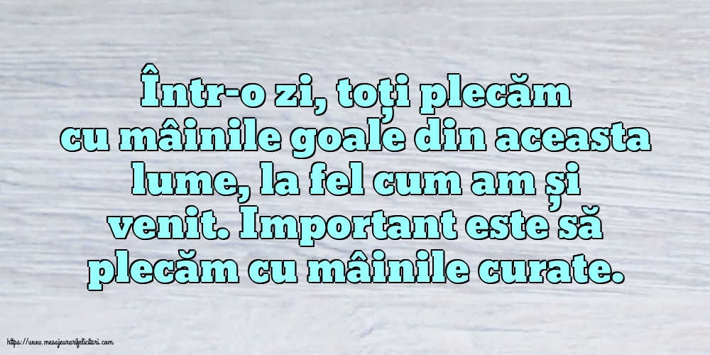 Familie Important este să plecăm cu mâinile curate