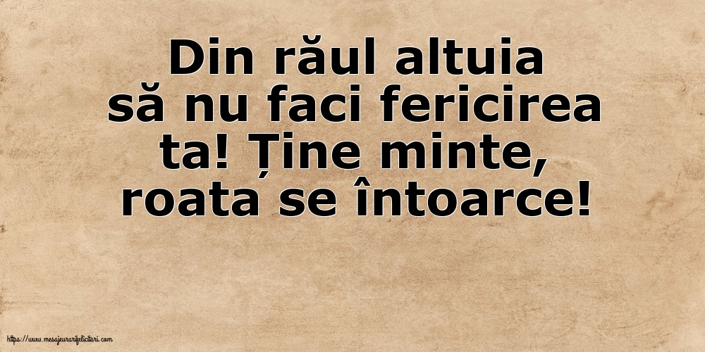 Familie Din răul altuia să nu faci fericirea ta!