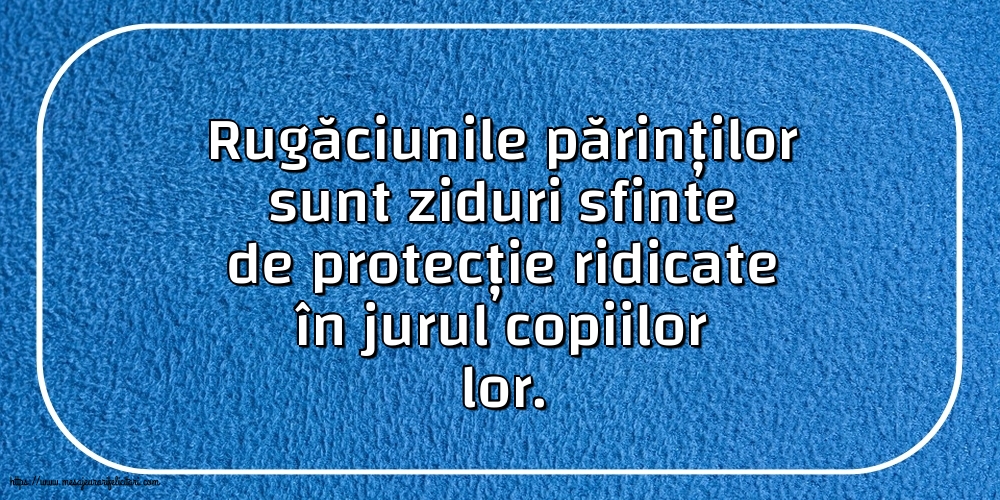 Familie Rugăciunile părinților sunt ziduri sfinte