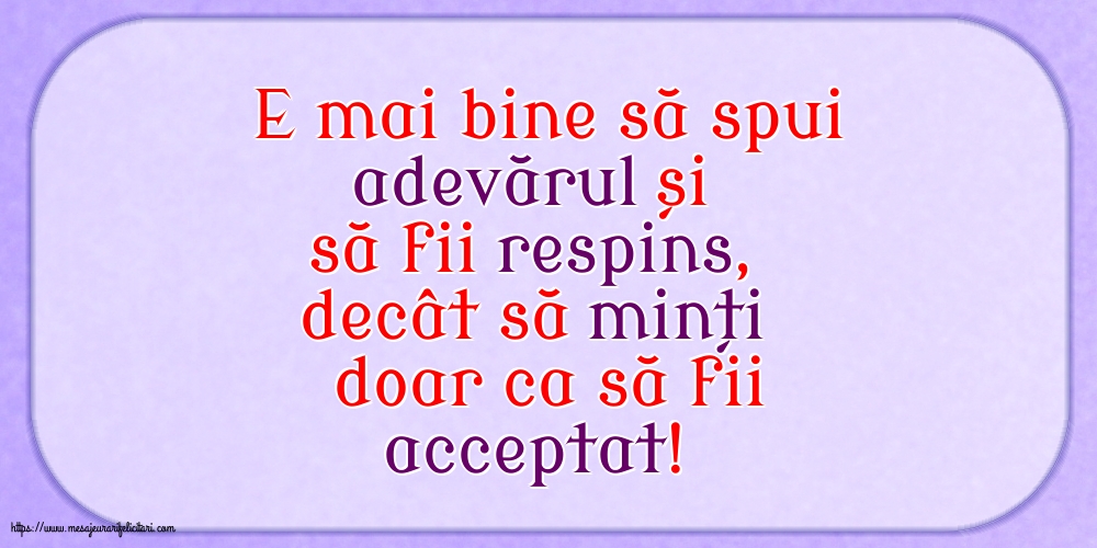 Imagini despre Familie - E mai bine să spui adevărul... - mesajeurarifelicitari.com