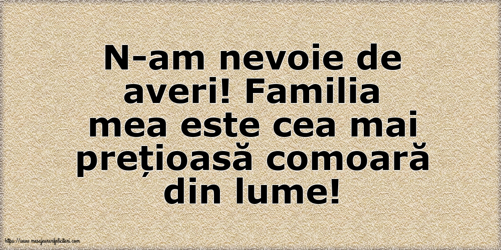 Familie N-am nevoie de averi