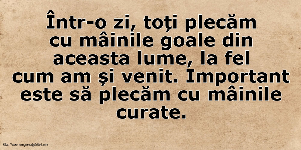Familie Important este să plecăm cu mâinile curate