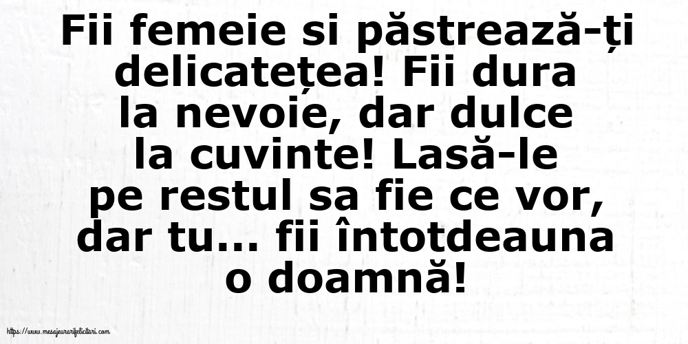 Fii femeie si păstrează-ți delicatețea