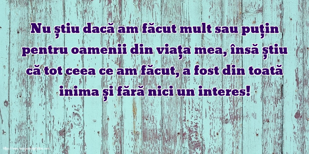 Familie Nu știu dacă am făcut mult sau puțin pentru oamenii din viata mea