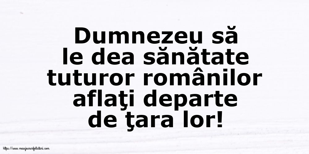 Familie Dumnezeu să le dea sănătate tuturor românilor