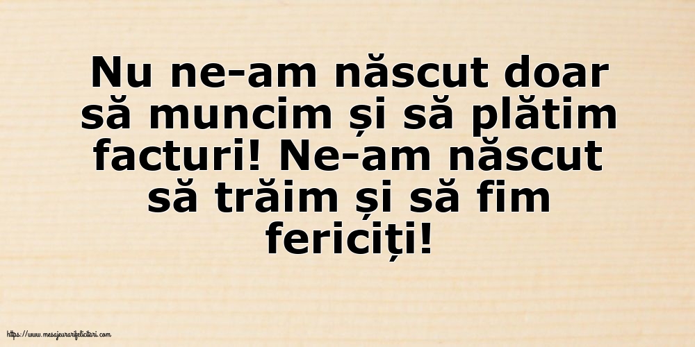 Familie Nu ne-am născut doar să muncim