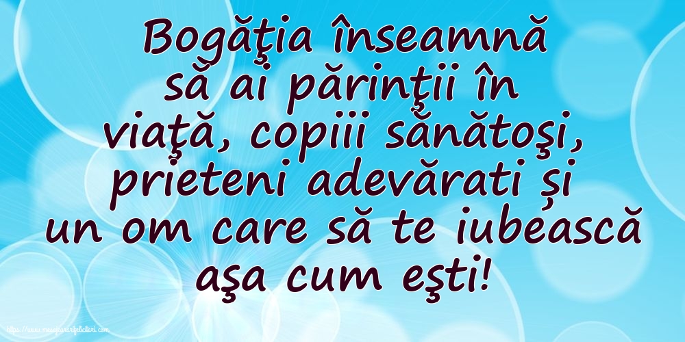 Familie Bogăţia înseamnă să
