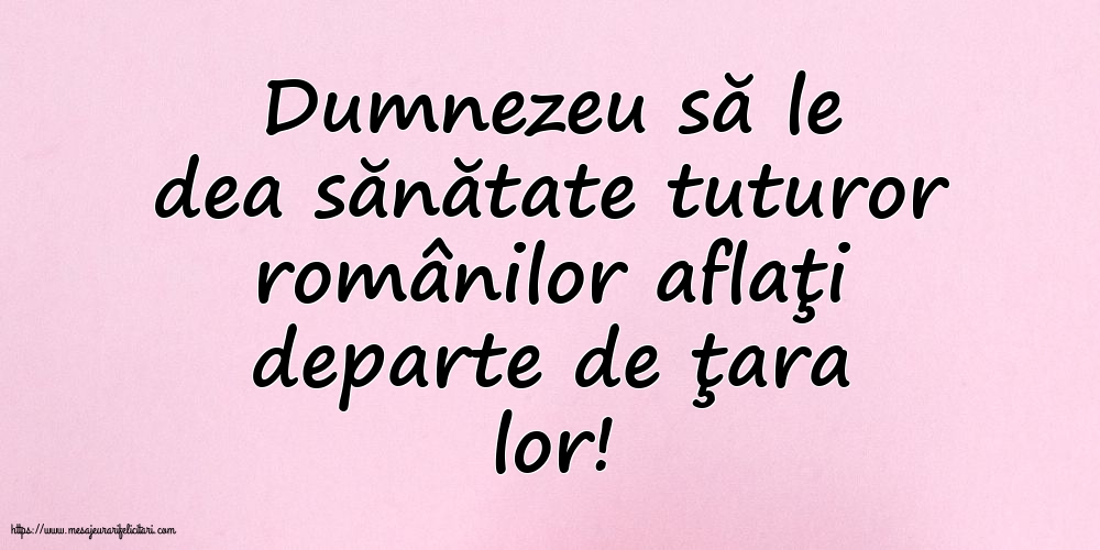 Familie Dumnezeu să le dea sănătate tuturor românilor