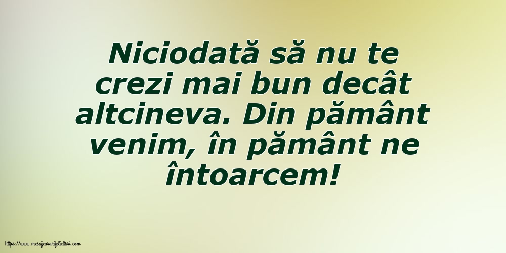 Familie Niciodată să nu te crezi mai bun decât altcineva