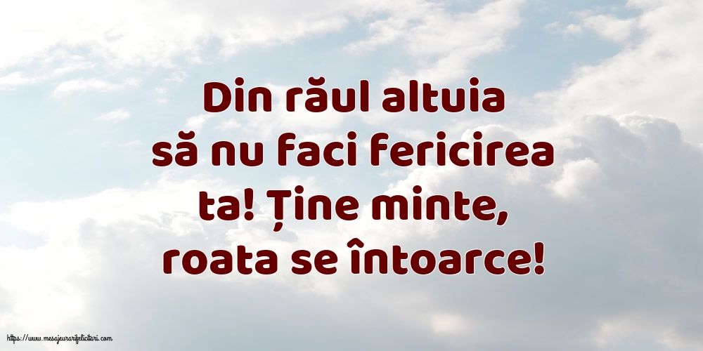 Familie Din răul altuia să nu faci fericirea ta!