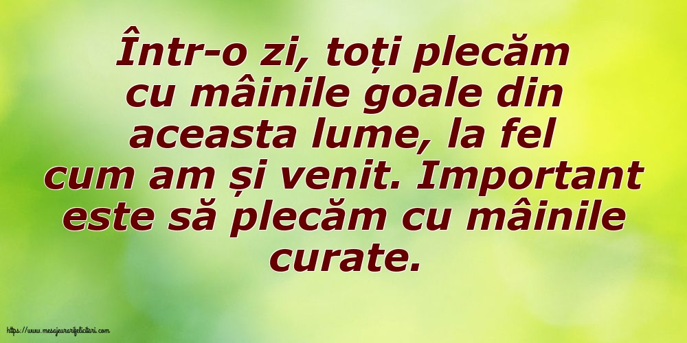 Familie Important este să plecăm cu mâinile curate