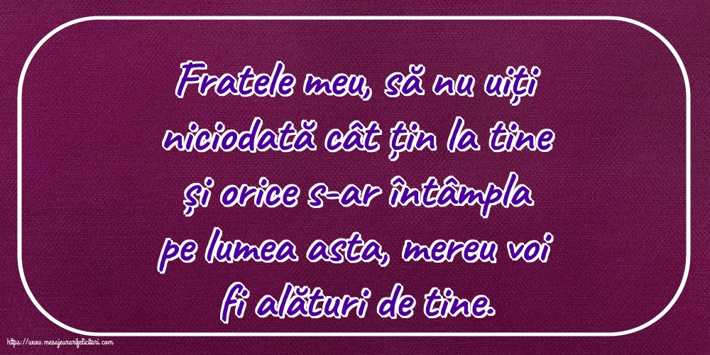 Familie Fratele meu, să nu uiți niciodată...